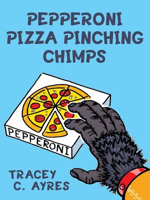 cover image of Pepperoni Pizza Pinching Chimps